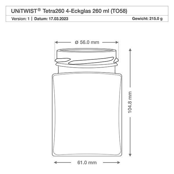 260ml Tetraglas sans couvercle (TO58) UNiTWIST UNiTWIST Tetra260 verre à 4 coins 260ml TO58 dessin technique avec dimensions 56mm diamètre 104,8mm hauteur poids 215g