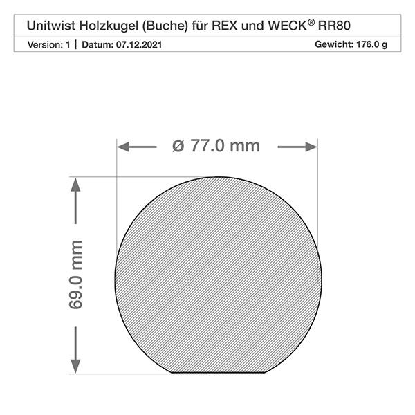 UNiTWIST Sphère en bois (hêtre) pour WECK RR80 Dessin technique de la boule en bois UNiTWIST hêtre WECK RR80 - Dimensions 77mm de diamètre, 69mm de hauteur, 176g de poids