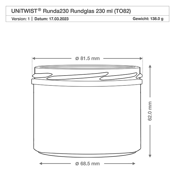 230ml Verre cylindrique avec couvercle BioSeal or UNiTWIST Dessin technique 230ml verre cylindrique avec dimensions - diamètre 81,5mm, hauteur 62mm, poids 138g